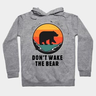 Don't Wake the bear Hoodie